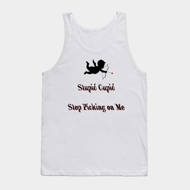 Stupid Cupid Tank Top by ButterfliesT